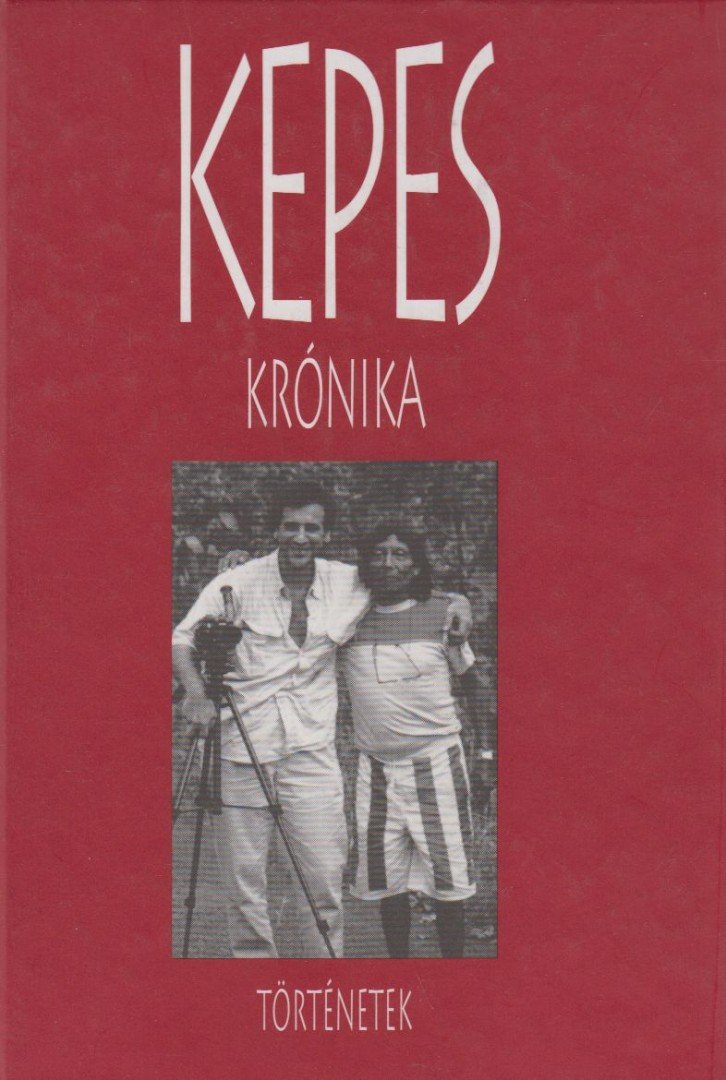 Kepes András - Kepes Krónika - Történetek [antikvár]