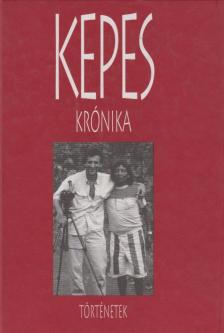 KEPES ANDRÁS - Kepes Krónika - Történetek [antikvár]