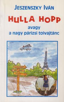 Jeszenszky Iván - Hulla hopp (dedikált) [antikvár]