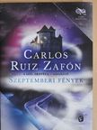 Carlos Ruiz Zafón - Szeptemberi fények [antikvár]