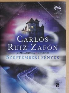 Carlos Ruiz Zafón - Szeptemberi fények [antikvár]