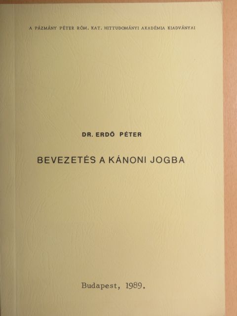 Dr. Erdő Péter - Bevezetés a kánoni jogba [antikvár]