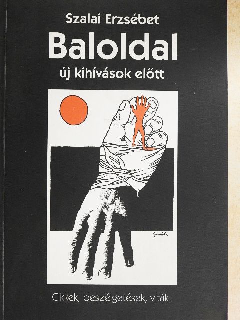 Szalai Erzsébet - Baloldal - Új kihívások előtt [antikvár]