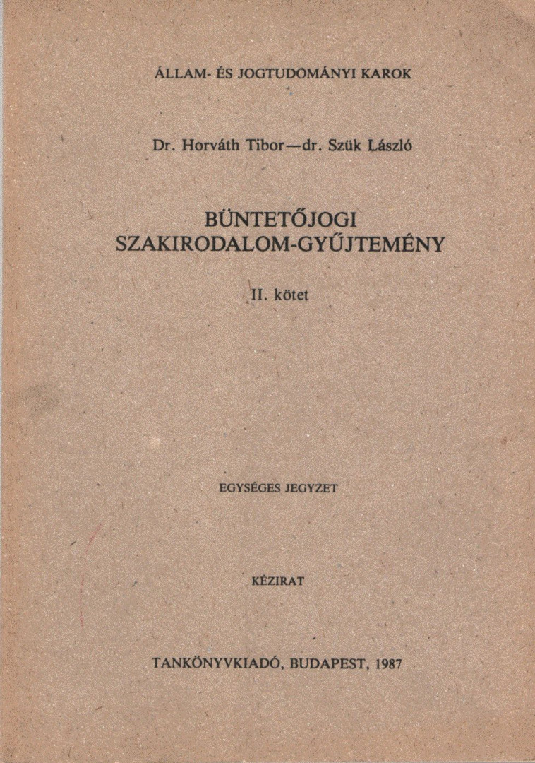 Horváth Tibor, Dr. Szük László - Büntetőjogi szakirodalom-gyűjtemény II. kötet [antikvár]
