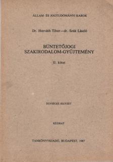 Horváth Tibor, Dr. Szük László - Büntetőjogi szakirodalom-gyűjtemény II. kötet [antikvár]