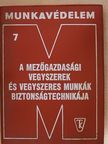 Dr. Kádár György - A mezőgazdasági vegyszerek és vegyszeres munkák biztonságtechnikája [antikvár]