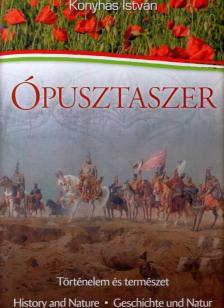 Konyhás István - Ópusztaszer - Történelem és természet [antikvár]