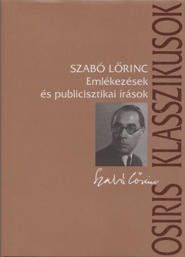Szabó Lőrinc - Emlékezések és publicisztikai írások [antikvár]