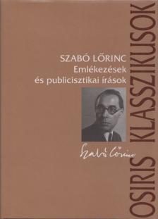 Szabó Lőrinc - Emlékezések és publicisztikai írások [antikvár]