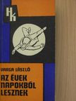 Varga László - Az évek napokból lesznek [antikvár]