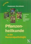 Friedemann Garvelmann - Pflanzenheilkunde in der Humoralpathologie [antikvár]