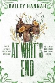 Bailey Hannah - At Whit's End (Wells Ranch Series, Book 4)