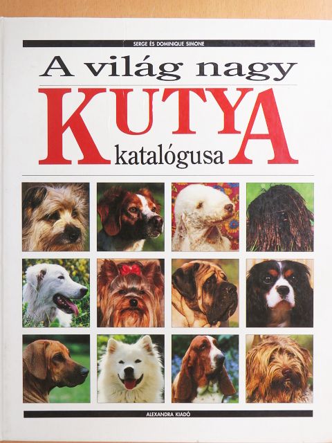 Dominique Simone - A világ nagy kutya katalógusa [antikvár]