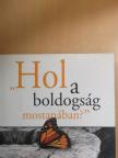 Angyal G. Ádám - "Hol a boldogság mostanában?" [antikvár]