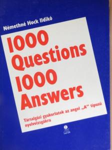 Némethné Hock Ildikó - 1000 Questions 1000 Answers [antikvár]