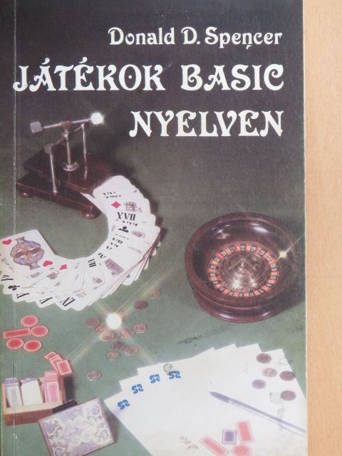 Donald D. Spencer - Játékok BASIC nyelven [antikvár]