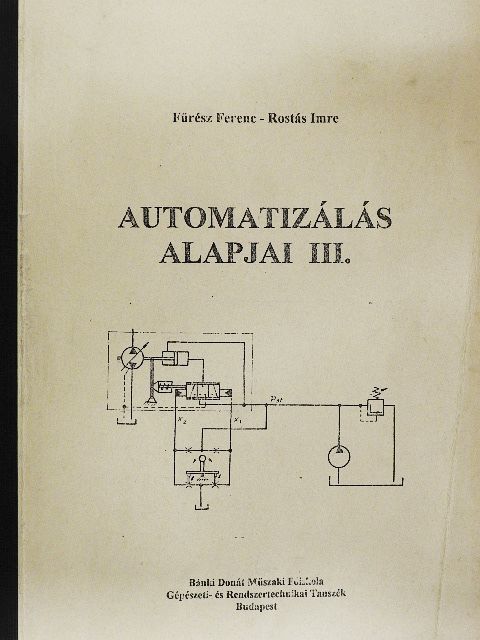 Fürész Ferenc - Automatizálás alapjai III. [antikvár]