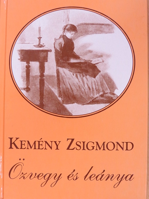 Kemény Zsigmond - Özvegy és leánya [antikvár]