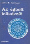 Herrmann, Dieter B. - Az égbolt felfedezői [antikvár]