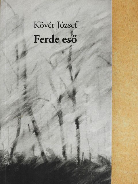 Kövér József - Ferde eső [antikvár]