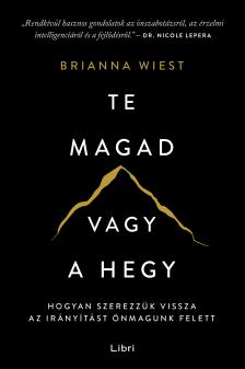 Brianna Wiest - Te magad vagy a hegy [eKönyv: epub, mobi]