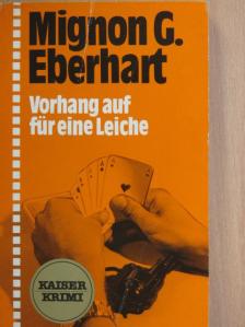Mignon G. Eberhart - Vorhang auf für eine Leiche [antikvár]