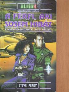Steve Perry - A férfi, aki sosem hibáz [antikvár]