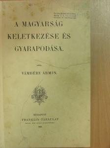 Vámbéry Ármin - A magyarság keletkezése és gyarapodása [antikvár]