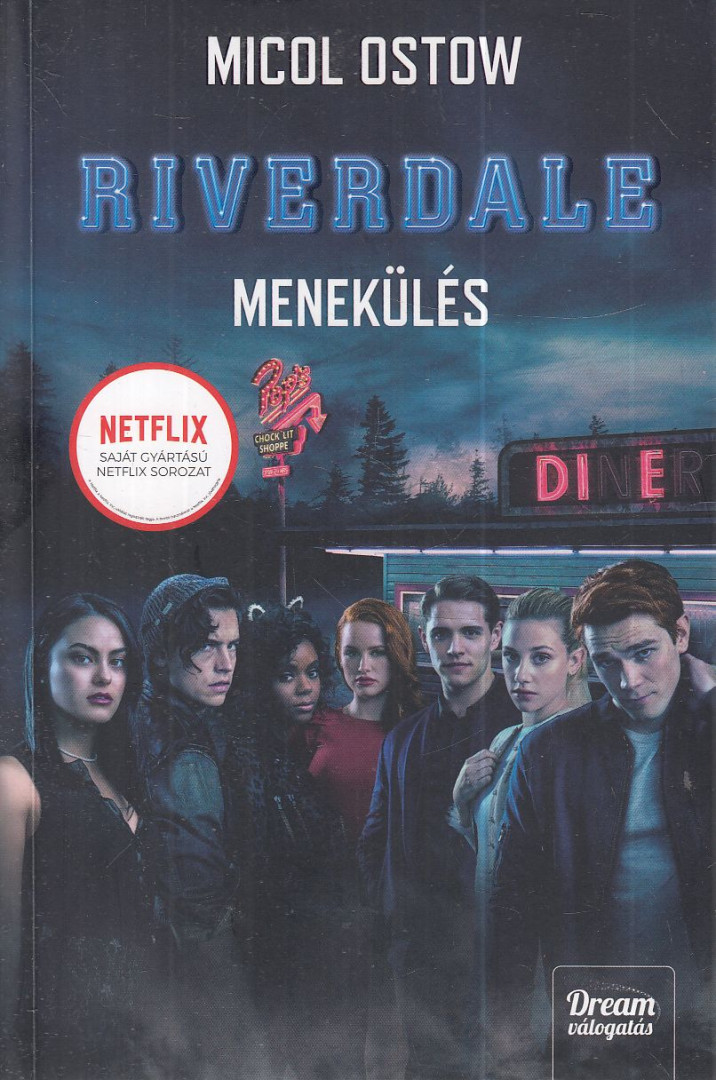 Micol Ostow - Riverdale - Menekülés [antikvár]