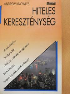 Andrew Knowles - Hiteles kereszténység [antikvár]