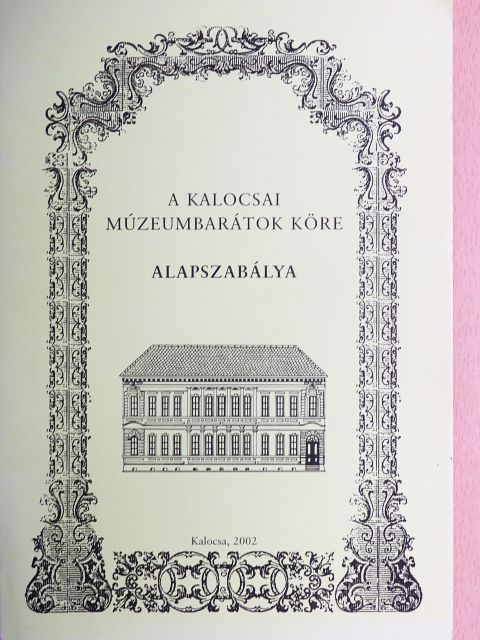 A kalocsai múzeumbarátok köre alapszabálya [antikvár]