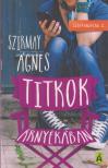 Szirmay Ágnes - Titkok árnyékában [antikvár]