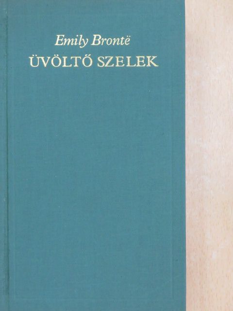Emily Brontë - Üvöltő szelek [antikvár]