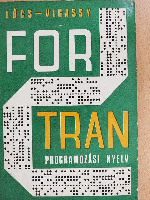 Lőcs Gyula - A FORTRAN programozási nyelv [antikvár]