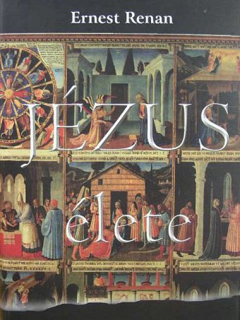 Ernest Renan - Jézus élete [antikvár]