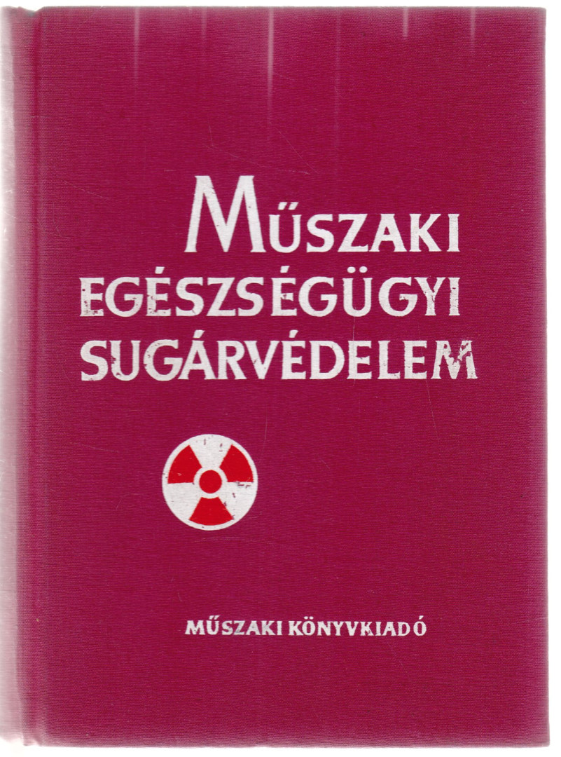 Dr. Bonta János - Műszaki egészségügyi sugárvédelem [antikvár]