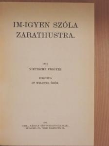 Friedrich Nietzsche - Im-igyen szóla Zarathustra [antikvár]