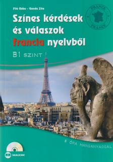 Filó Réka, Gonda Zita - Színes kérdések és válaszok francia nyelvből - B1 szint [antikvár]