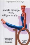 Luigi Guglielmoni, Fausto Negri - Valaki mondja meg, milyen az élet... [antikvár]