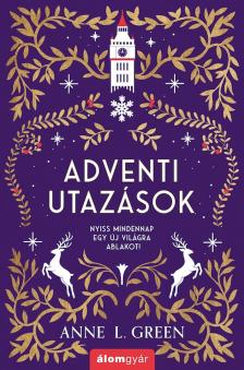 Anne L. Green - Adventi utazások