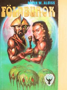 Brian Wilson Aldiss - Földburok [antikvár]