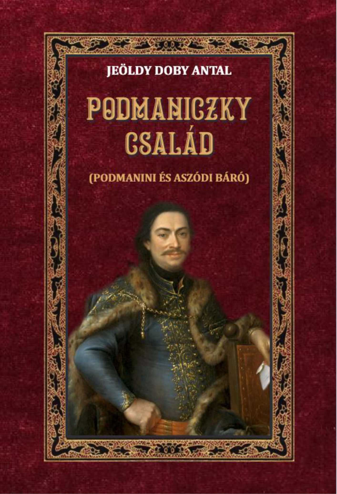 JEÖLDY DOBY ANTAL - Podmaniczky család