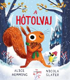Alice Hamming - Nicola Slater - A hótolvaj