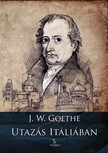 Johann Wolfgang Goethe - Utazás Itáliában [eKönyv: epub, mobi]