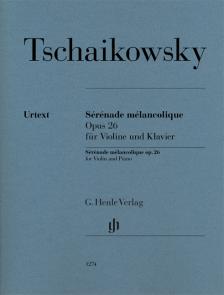 CSAJKOVSZKIJ ( TSCHAIKOWSKY) - SÉRÉNADE MÉLANCOLIQUIE OP.26 FÜR VIOLINE UND KLAVIER