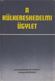 dr. Törzsök Éva - A külkereskedelmi ügylet [antikvár]