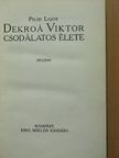 Pilisi Lajos - Dekroá Viktor csodálatos élete [antikvár]