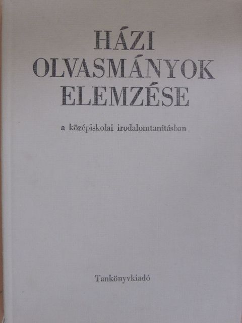 Hanzséros György - Házi olvasmányok elemzése [antikvár]