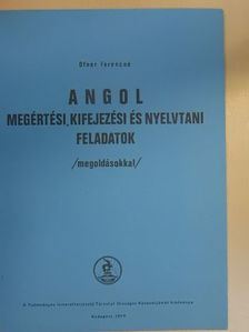 Ofner Ferencné - Angol megértési, kifejezési és nyelvtani feladatok [antikvár]