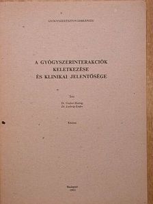 A gyógyszerinterakciók keletkezése és klinikai jelentősége [antikvár]